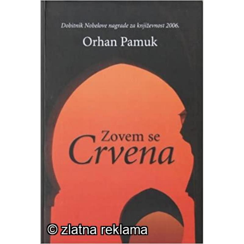 Zovem se Crvena - Orhan Pamuk (роман на српски јазик)
