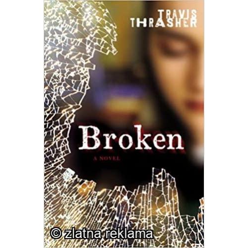 Broken - Travis Thrasher (роман на англиски јазик)